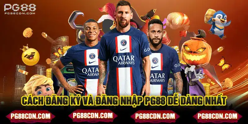 Cách đăng ký và đăng nhập PG88 dễ dàng nhất