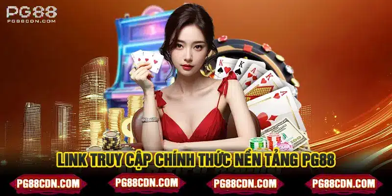 Link truy cập chính thức nền tảng pg88